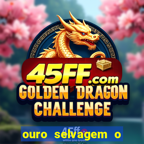 ouro selvagem o que aconteceu na vida real